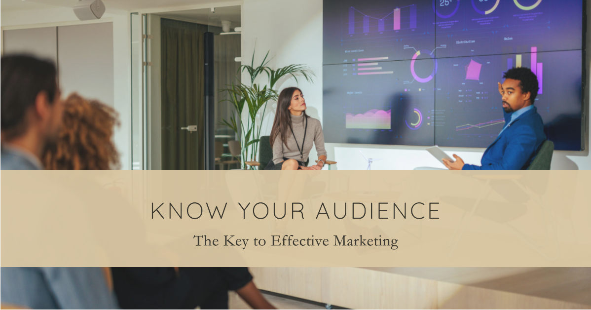 You are currently viewing Knowing Your Audience: The Cornerstone of Effective Marketing